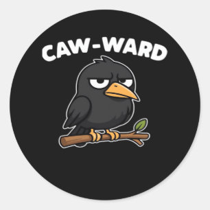 Adesivo Redondo Citação Engraçada Caw-Ward