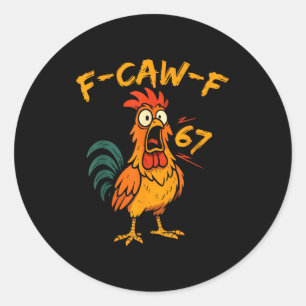Adesivo Redondo Citação engraçada de humor de galinha F-caw-f Galo
