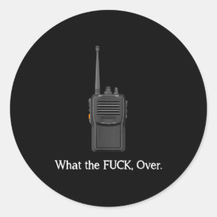 Adesivo Redondo Citação engraçada de operador de rádio walkie talk