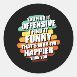 Adesivo Redondo Citação Engraçada Ofensiva Sarcástica de Humor Eng