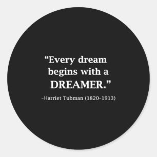 Adesivo Redondo Citação Inspiradora de Harriet Tubman Todo Sonho