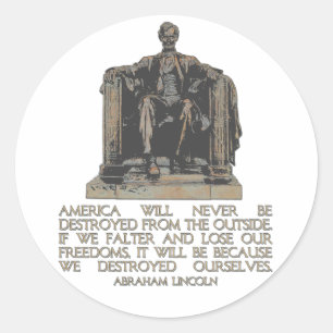 Adesivo Redondo Citações de Abraham Lincoln: Nós destruímo-nos