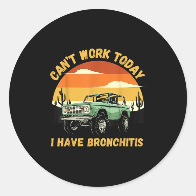 Adesivo Redondo Citações engraçadas não podem funcionar hoje Eu te (Frente)