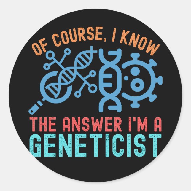 Adesivo Redondo Claro, eu sei a resposta que sou geneticista (Frente)