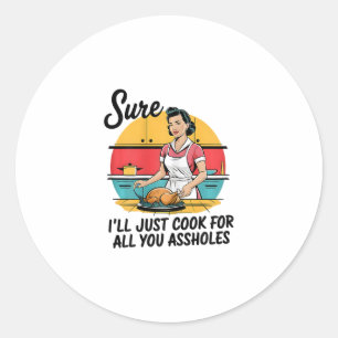 Adesivo Redondo Claro que vou cozinhar para todas vocês, Senhoras