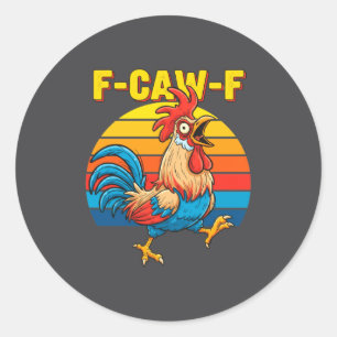 Adesivo Redondo Clássico Retro Pun do Galo F Caw F Galinha F Awk F