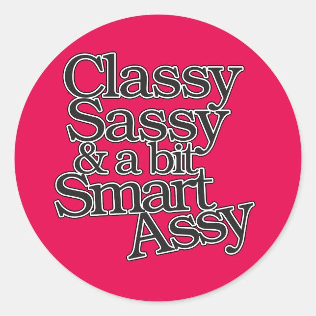 Adesivo Redondo Classy Sassy e um pouco de Smart Assy (Frente)