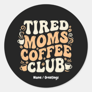 Adesivo Redondo Clube de Café das Mães Cansadas Retro Estética Vin