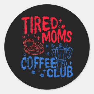 Adesivo Redondo Clube de Café das Mães Cansadas Retro Vida de Mãe
