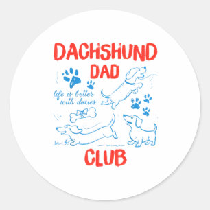 Adesivo Redondo Clube do Papai Dachshund A Vida é Melhor Com Doxie