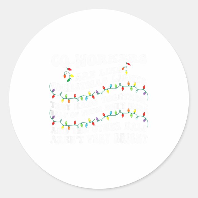 Adesivo Redondo Co-workers Are Like Christmas Lights They Hang Tog (Frente)