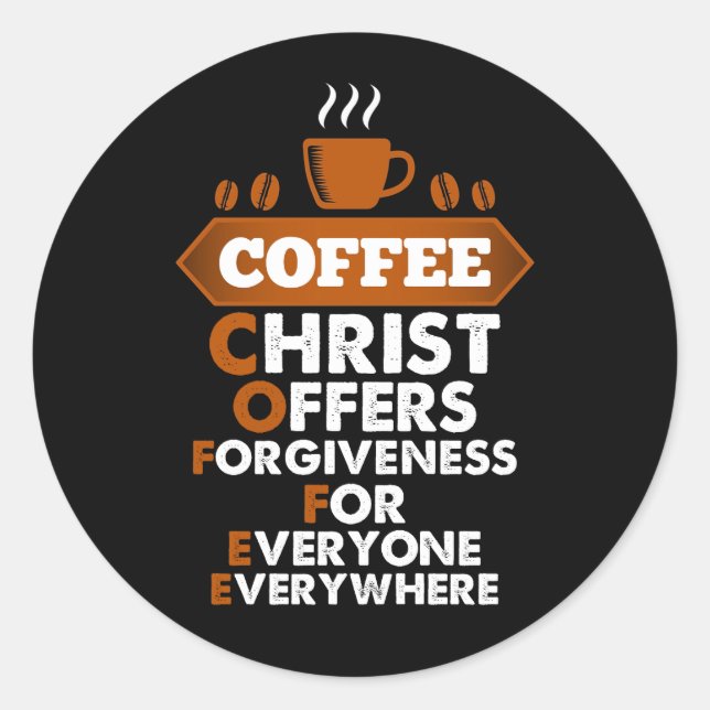 Adesivo Redondo Coffee Christ Offers Forgiveness For Everyone (Frente)