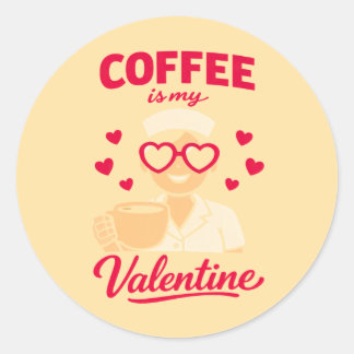 Adesivo Redondo Coffee Is My Valentine Cute Coffee Lover Sticker