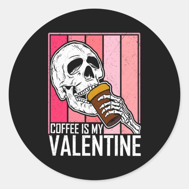 Adesivo Redondo Coffee Is My Valentine Skeleton Skull Valentines D (Frente)