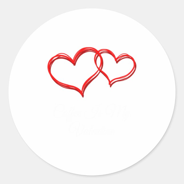 Adesivo Redondo Coffee Is My Valentine Valentines Day Humor 1  (Frente)