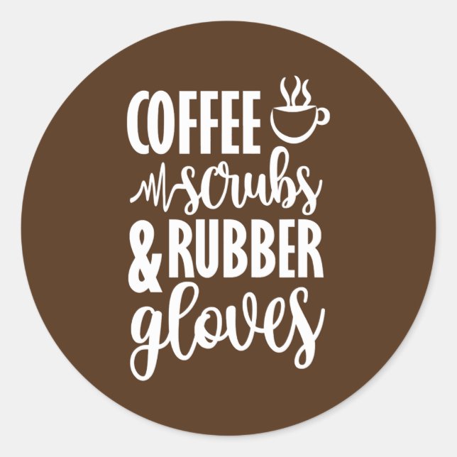 Adesivo Redondo Coffee Scrubs And Rubber Gloves  (Frente)