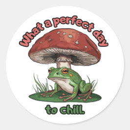 Adesivo Redondo cogumelo sapo - Que dia perfeito para se acalmar