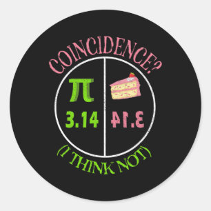 Adesivo Redondo Coincidência de 3,14 Pie Pie Day Math Lover Acho Q