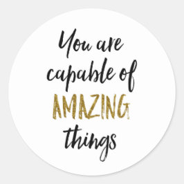 Adesivo Redondo Coisas Incríveis Citação Motivacional
