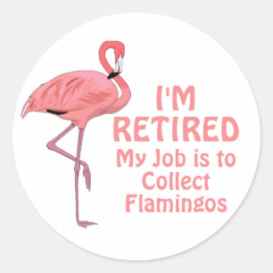 Adesivo Redondo Colecionador de Flamingo de Aposentadoria Engraçad