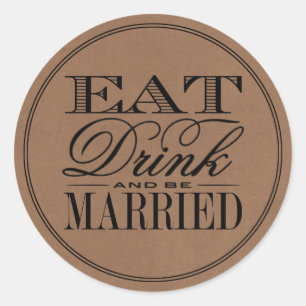 Adesivo Redondo Coma, bebida & seja casamento rústico casado de