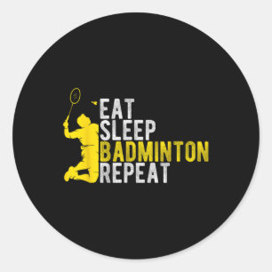 Adesivo Redondo Coma Dormir Badminton Repetir Entusiasta de Badmin