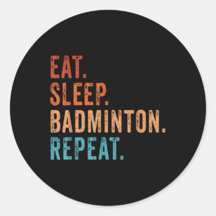 Adesivo Redondo Comer Dormir Badminton Repetir Vintage Badminton E