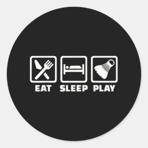 Adesivo Redondo Comer Dormir Jogar Badminton