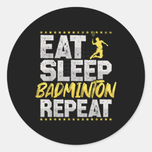 Adesivo Redondo Comer Dormir Repetir Badminton Hobby Peteca