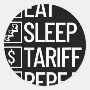 Adesivo Redondo Comer Dormir Tarifa Repetir Engraçado Tarifa Trump