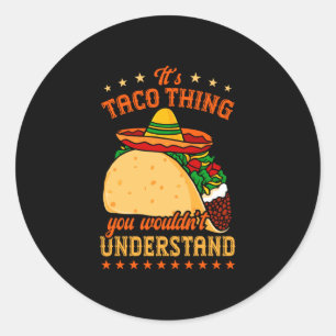 Adesivo Redondo comida mexicana tacos amante de tacos uma coisa de