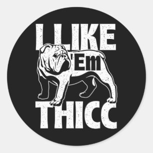Adesivo Redondo Como em Thicc - Proprietário de Bulldog Animal Dog