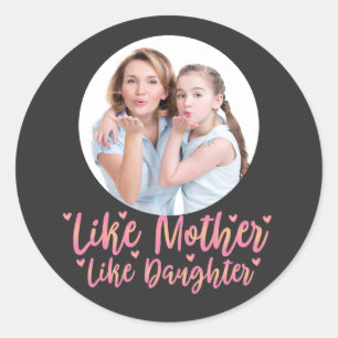Adesivo Redondo Como Mãe Como Filha, Presente Personalizado Da Mãe