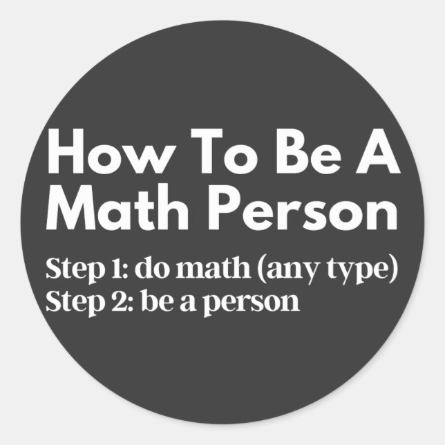 Adesivo Redondo Como Ser Uma Pessoa De Matemática (Frente)