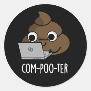 Adesivo Redondo Computador engraçado Com-poo-ter Piada de Cocô Com