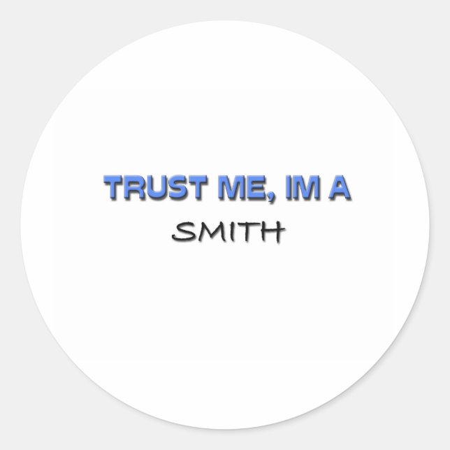 Adesivo Redondo Confie em mim, sou um Smith (Frente)
