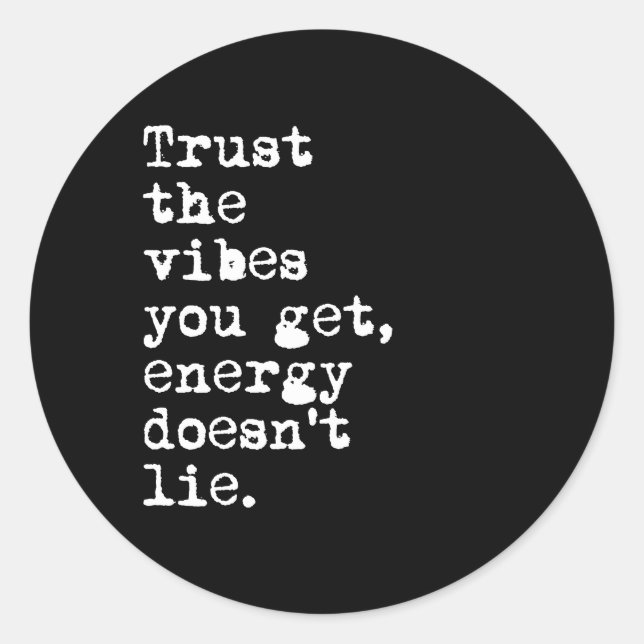 Adesivo Redondo Confie nas vibrações que você tem (Frente)