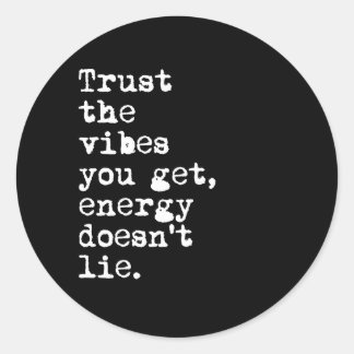 Adesivo Redondo Confie nas vibrações que você tem