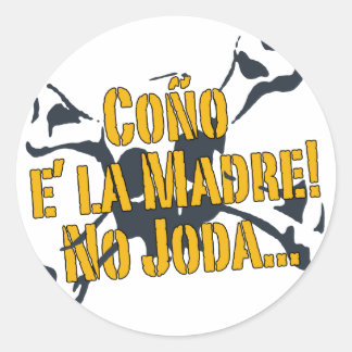 Adesivo Redondo Coño E la Madre!
