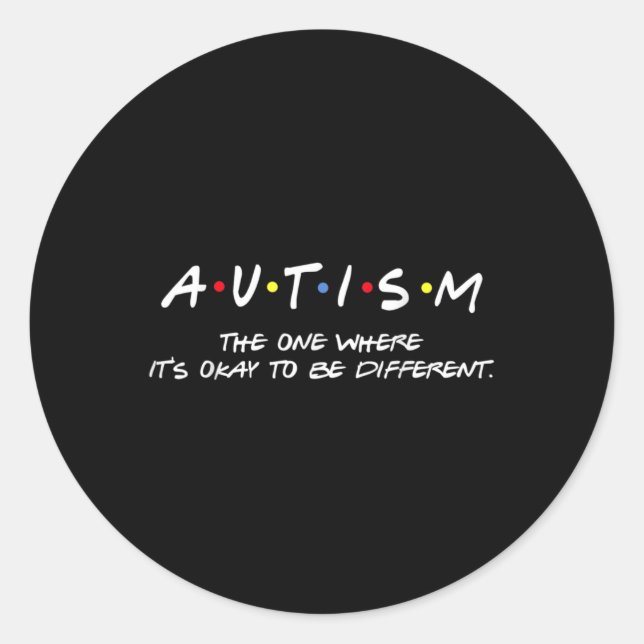 Adesivo Redondo Consciência Autismo Aquele onde está tudo bem ser  (Frente)