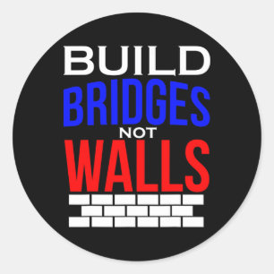 Adesivo Redondo Construa Pontes Não Muros Democrata Anti Trump Pol