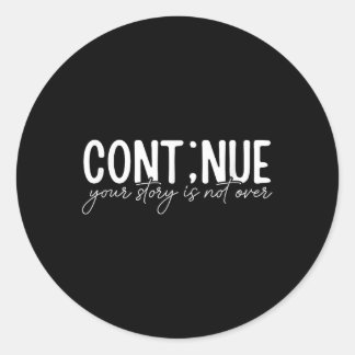 Adesivo Redondo Cont;nue Semicolon Mental Health Awarness Interfac