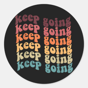 Adesivo Redondo Continuar Positivo Com O Groovy Retro Mental Healt