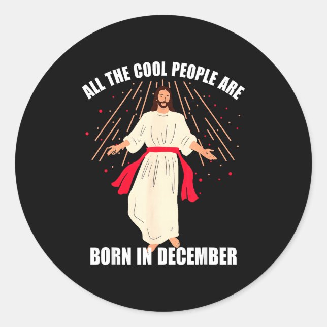 Adesivo Redondo Cool People Are Born In December Christian Christm (Frente)