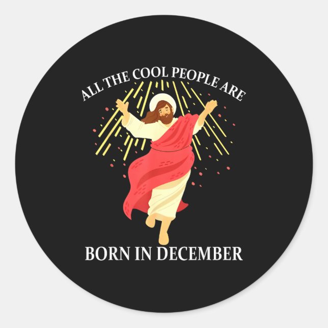 Adesivo Redondo Cool People Are Born In December Christian Funny J (Frente)