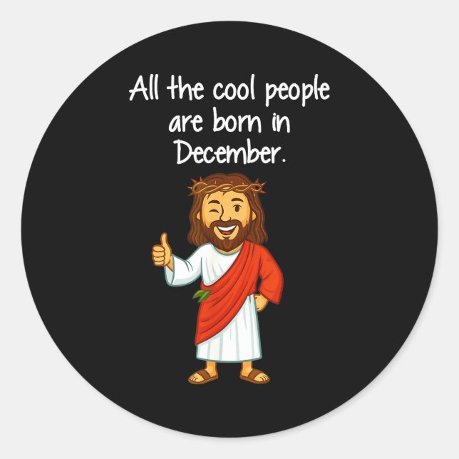 Adesivo Redondo Cool People Are Born In December Christian Xmas Bi (Frente)