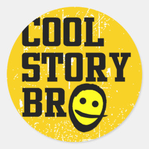 Adesivo Redondo Cool Story Bro
