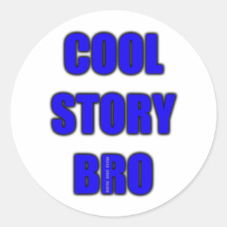 Adesivo Redondo Cool Story Bro