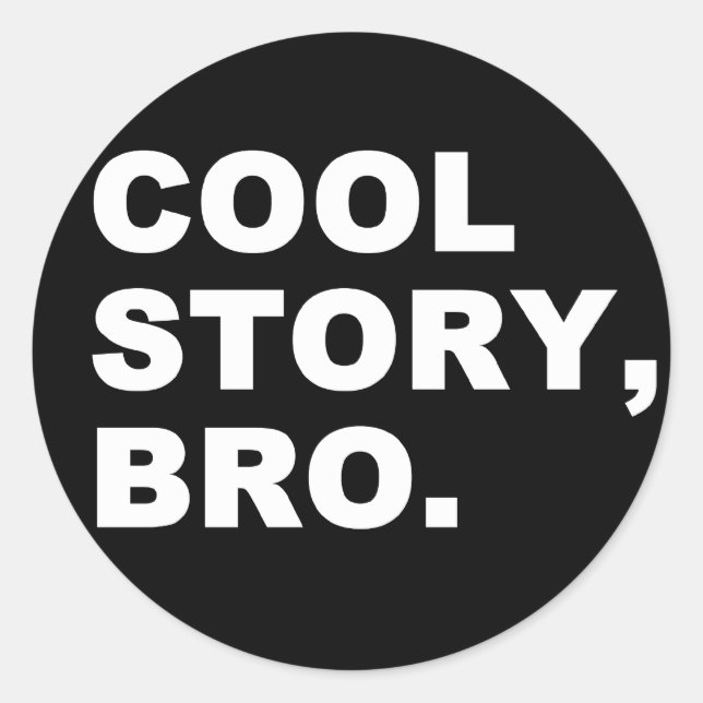Adesivo Redondo Cool Story Bro (Frente)