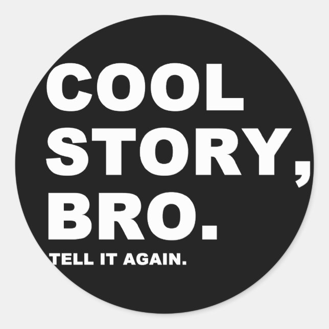 Adesivo Redondo Cool Story Bro (Frente)